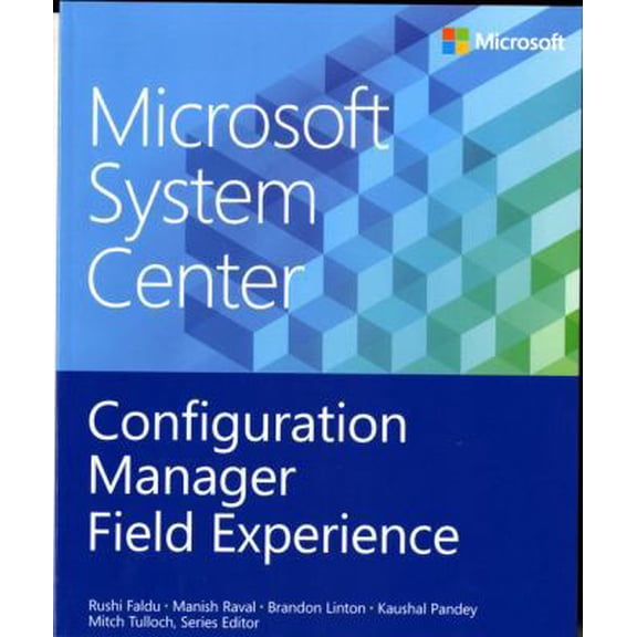 Pre-Owned Microsoft System Center: Configuration Manager Field Experience (Paperback) 0735683042 9780735683044