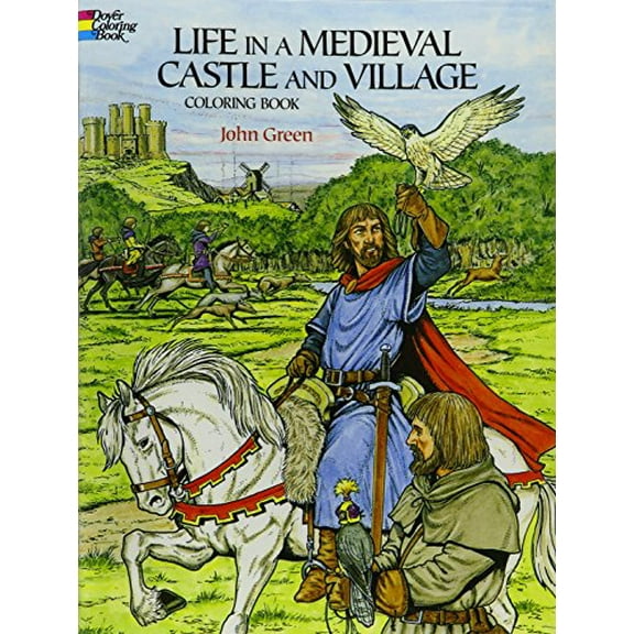 Pre-Owned Life in a Medieval Castle and Village Coloring Book Dover World History Coloring Books Paperback John Green