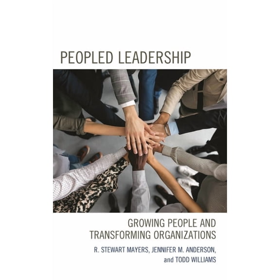 Peopled Leadership: Growing People and Transforming Organizations, (Paperback)