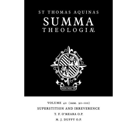 Summa Theologiae (Cambridge University P Summa Theologiae: Volume 40, Superstition and Irreverence: 2a2ae. 92-100, Book 40, (Paperback)