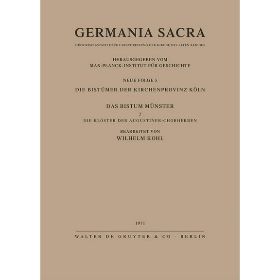 Die Bistümer Der Kirchenprovinz Köln. Das Bistum Münster II. Die Klöster Der Augustiner-Chorherren, (Hardcover)