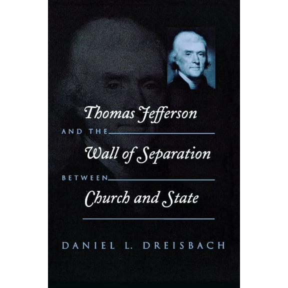 Critical America (New York University Pa Thomas Jefferson and the Wall of Separation Between Church and State, (Paperback)