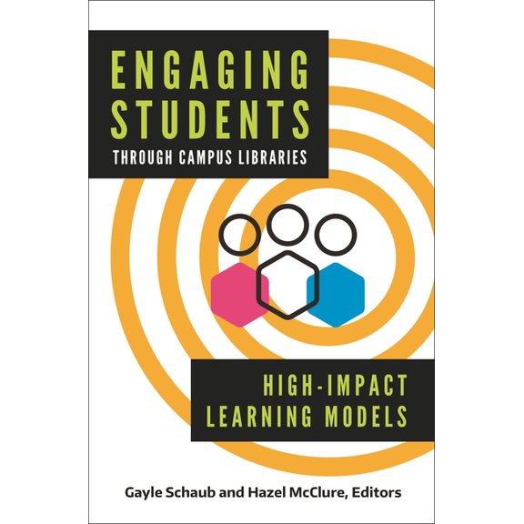 Engaging Students through Campus Libraries: High-Impact Learning Models, (Paperback)