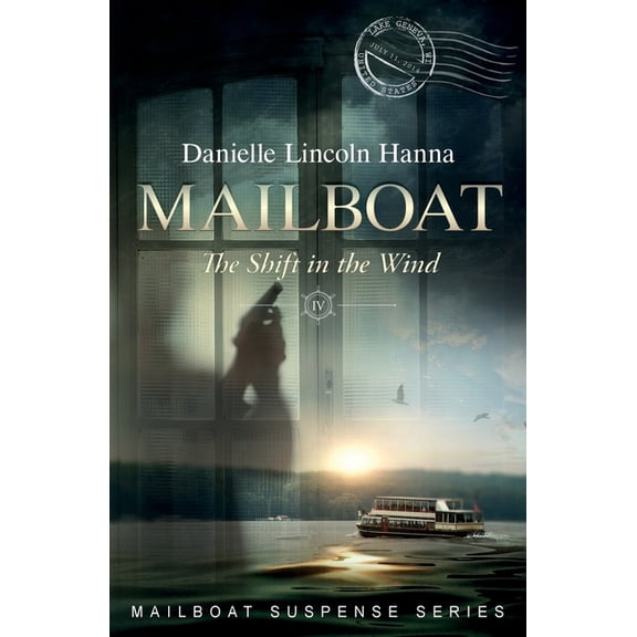 Mailboat Suspense Mailboat IV: The Shift in the Wind, Book 4, (Paperback)