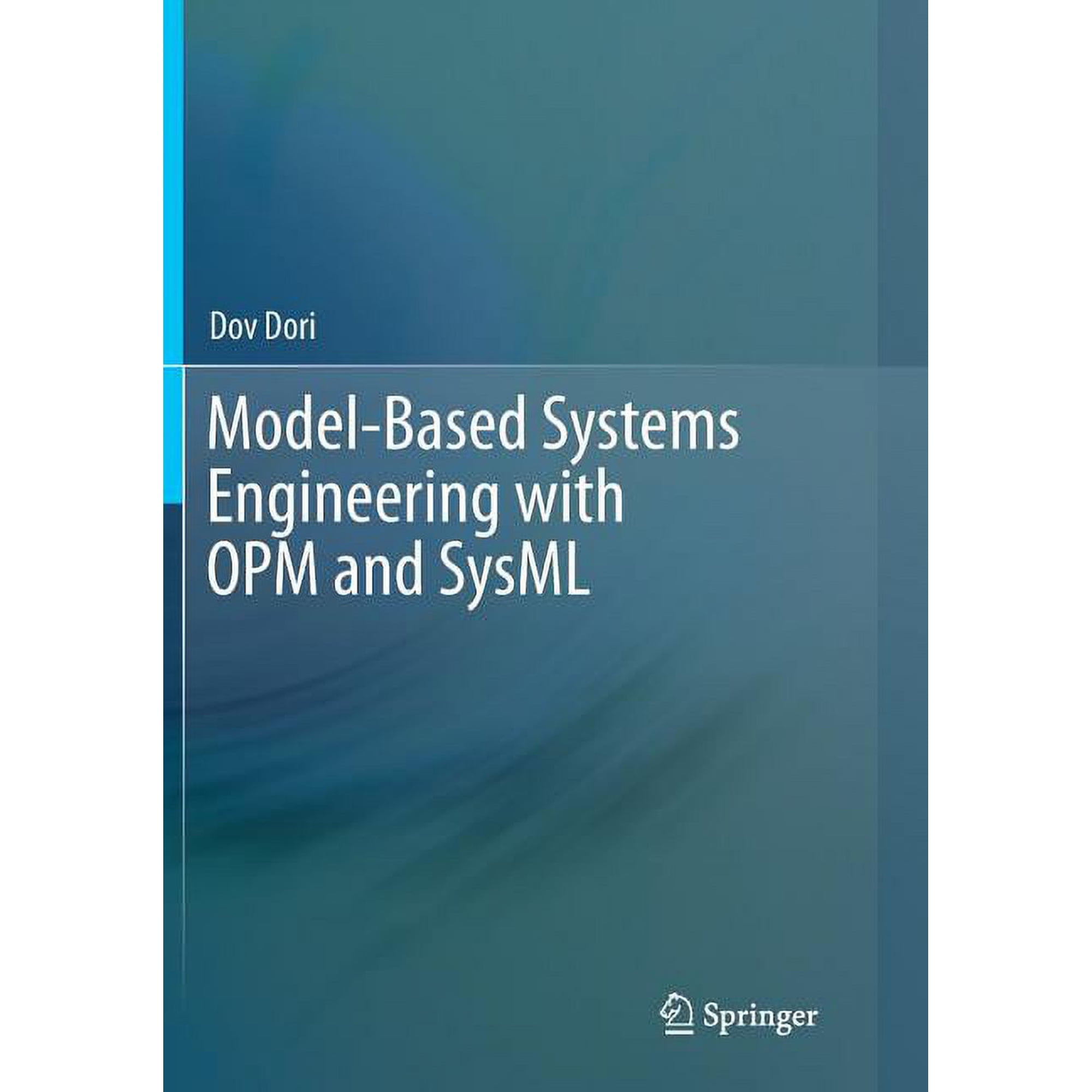 Model-Based Systems Engineering with OPM and SysML (Paperback)