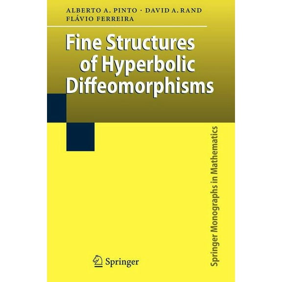 Springer Monographs in Mathematics Fine Structures of Hyperbolic Diffeomorphisms, (Paperback)