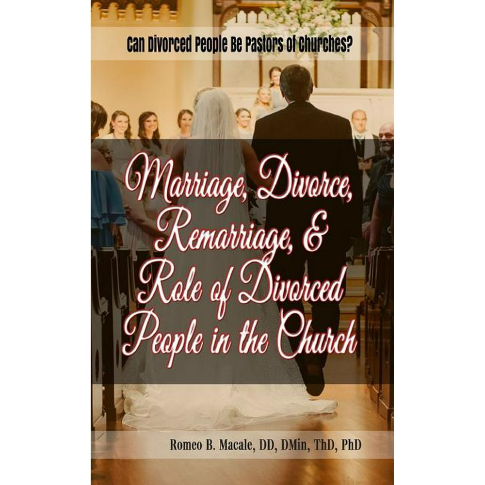 Marriage, Divorce, Remarriage, & Role of