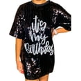 thumbnail image 1 of 2Chique Boutique Women's It's My Birthday Sequin T Shirt Dress Black One Size Sequin on One Side, 1 of 6