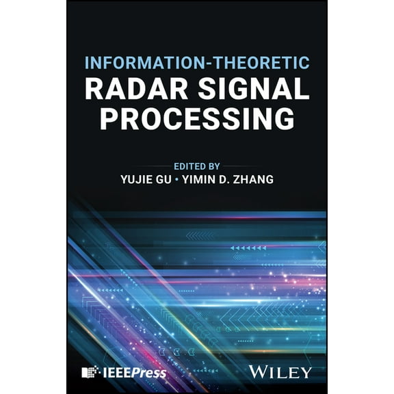 Information-Theoretic Radar Signal Processing, (Hardcover)