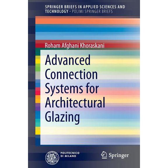 Advanced Connection Systems for Architectural Glazing, (Paperback)