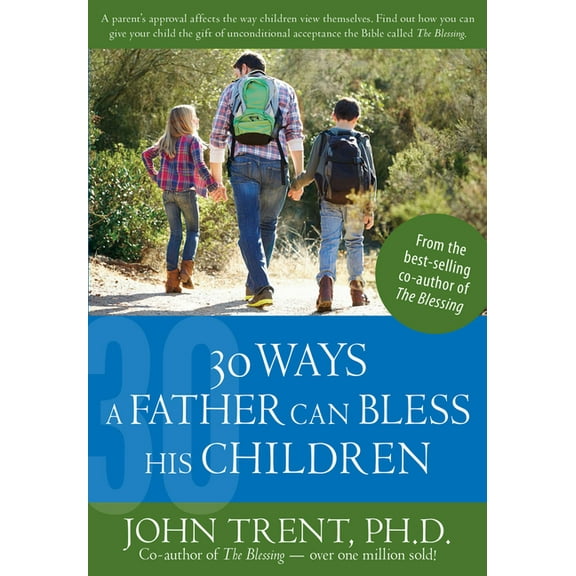 30 Ways a Father Can Bless His Children (Paperback)