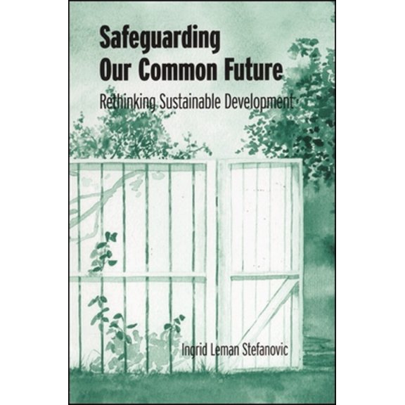 Pre-Owned Safeguarding Our Common Future: Rethinking Sustainable Development (Paperback) 0791446522 9780791446522