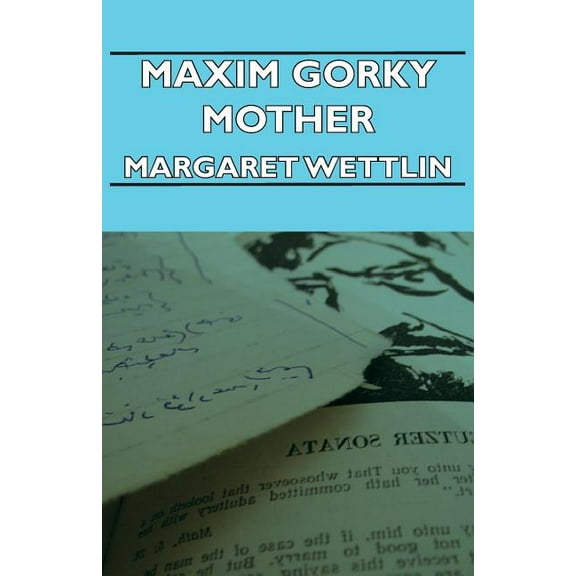 Maxim Gorky Mother