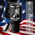 thumbnail image 4 of Best Dad Ever Tumbler with Handle 40oz, Trump Dad Gifts for Birthday Christmas Fathers Day, Gift for Dads from Daughter Son, 4 of 7