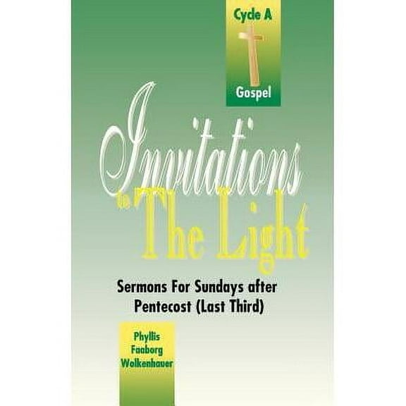 Invitations to the Light: Sermons for Sundays After Pentecost (Last Third): Cycle a Gospel (Paperback)