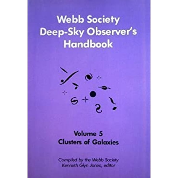 Pre-Owned Webb Society Deep-Sky Observer's Handbook: Clusters of Galaxies (Paperback) 0894900668 9780894900662