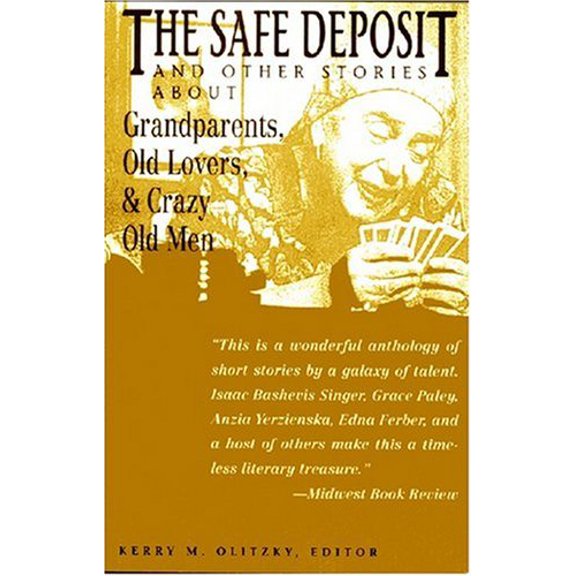 Pre-Owned The Safe Deposit: And Other Stories About Grandparents, Old Lovers, and Crazy Old Men (Paperback) 1558760628 9781558760622