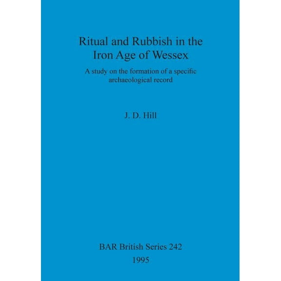 UK/Ia-Sett: Ritual and Rubbish in the Iron Age of Wessex (Paperback)