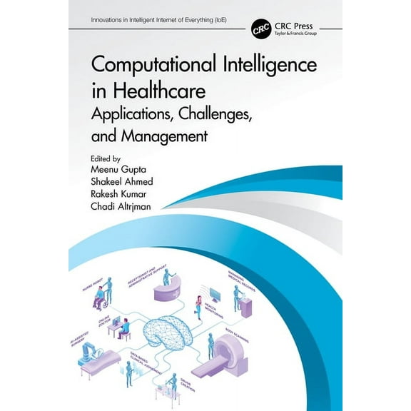 Innovations in Intelligent Internet of E Computational Intelligence in Healthcare: Applications, Challenges, and Management, (Paperback)