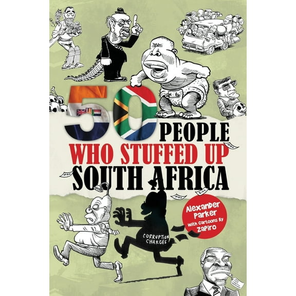 50 People Who Stuffed Up South Africa (Paperback)