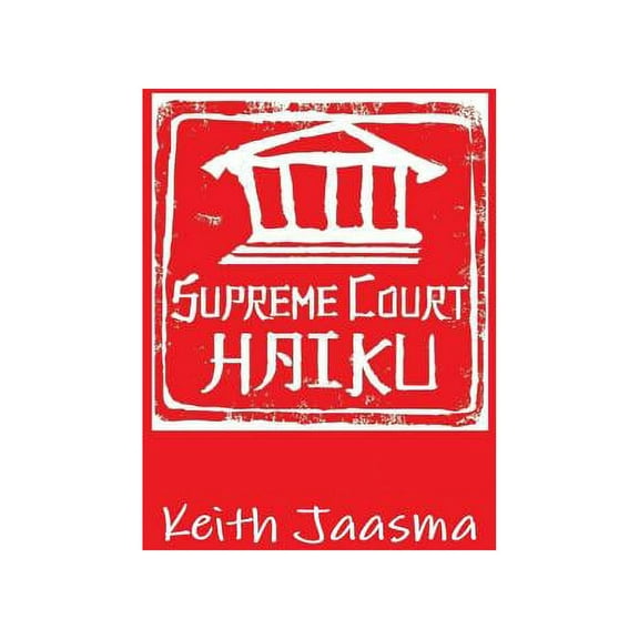 Supreme Court Haiku, (Paperback)