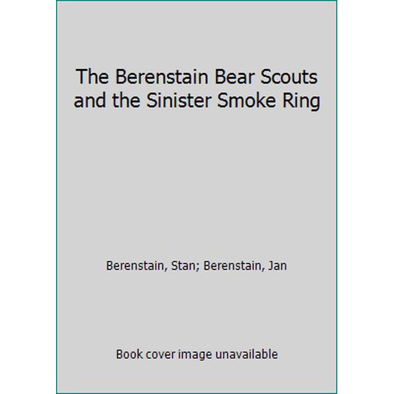 Pre-Owned The Berenstain Bear Scouts and the Sinister Smoke Ring (Paperback) 0439397537 9780439397537