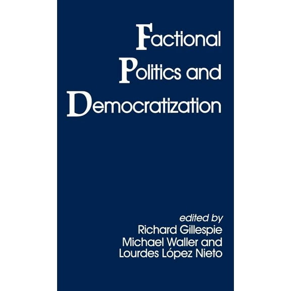 Fractional Politics and Democratization, (Hardcover)
