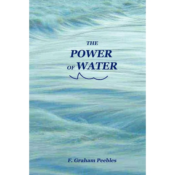 The Power of Water (Paperback)