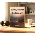 thumbnail image 5 of ¿Cómo funciona la Música? Una guía para curiosos, 5 of 5