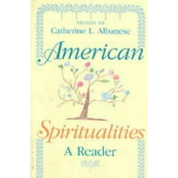 American Spiritualities: A Reader, (Paperback)
