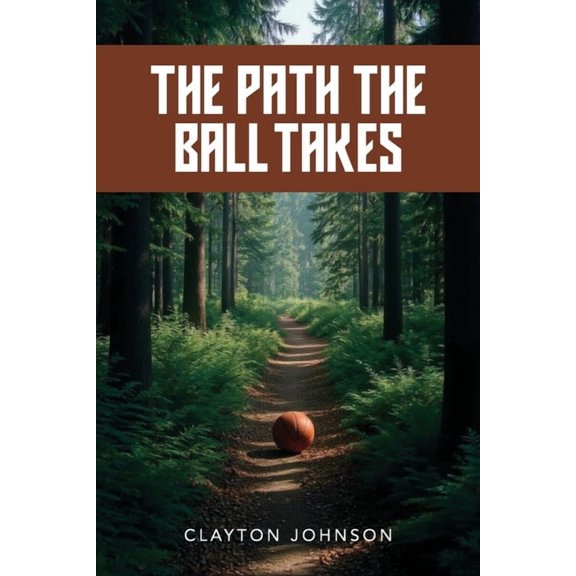 The Path the Ball Takes, (Paperback)