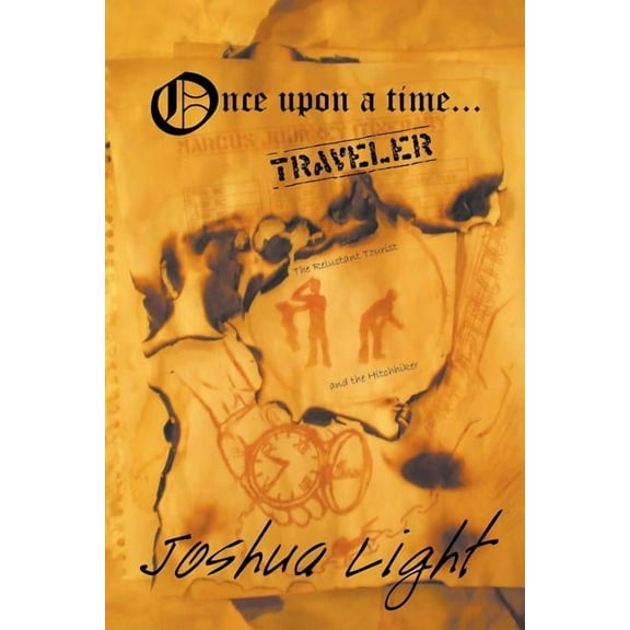 Once upon a Time Traveler : The Reluctant Tourist and the Hitchhiker