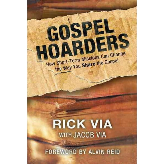 Gospel Hoarders: How Short-Term Missions Can Change the Way You Share the Gospel