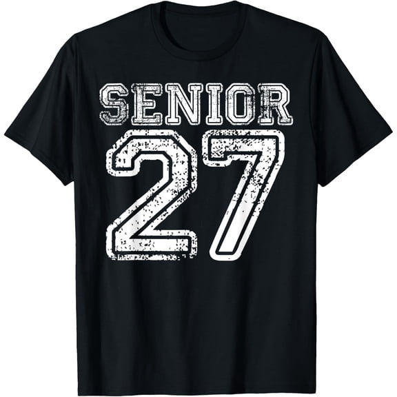 Senior 27 Graduation Year Class Of 2027 High School Student T-Shirt Unisex S-5XL Hot Trending Shirt Birthday Gift