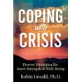 thumbnail image 2 of Pre-Owned Coping with Crisis: Proven Strategies for Inner Strength &amp; Well-Being, (Paperback), 2 of 2