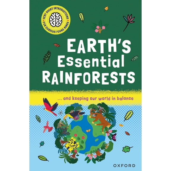 Very Short Introduction for Curious Youn Earth's Essential Rainforests: ... and Keeping Our World in Balance, (Hardcover)