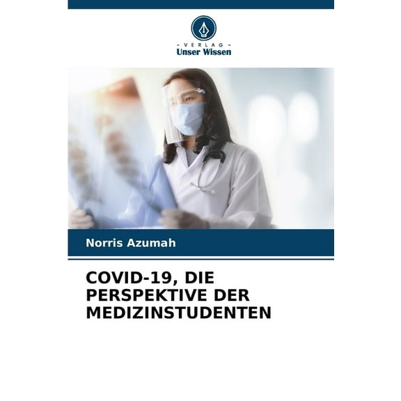 Covid-19, Die Perspektive Der Medizinstudenten, (Paperback)
