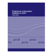 Education Projections of Education Statistics to 2021, (Paperback)