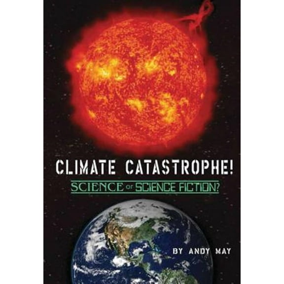 CLIMATE CATASTROPHE! Science or Science Fiction? (Hardcover)