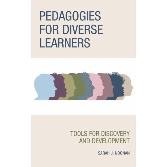 Pedagogies for Diverse Learners: Tools for Discovery and Development, (Paperback)