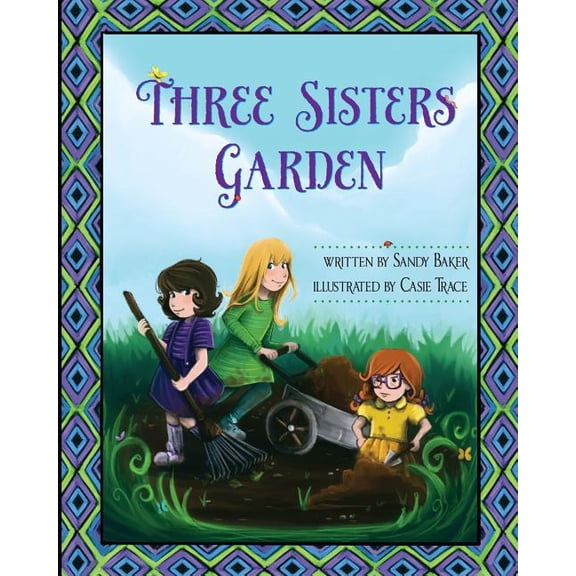 Three Sisters Garden, (Paperback)
