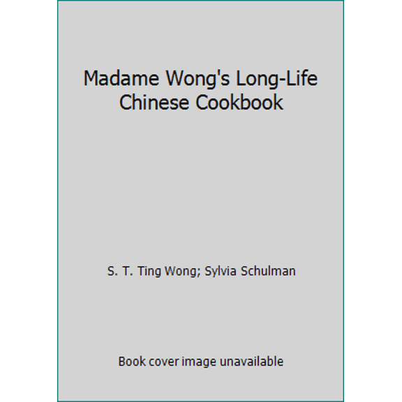 Pre-Owned Madame Wong's Long-Life Chinese Cookbook (Paperback) 0809275635 9780809275632