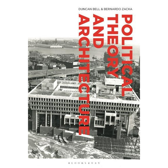 Political Theory and Architecture, (Hardcover)