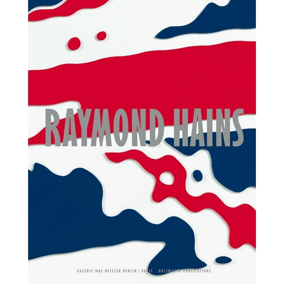 Raymond Hains, (Hardcover)