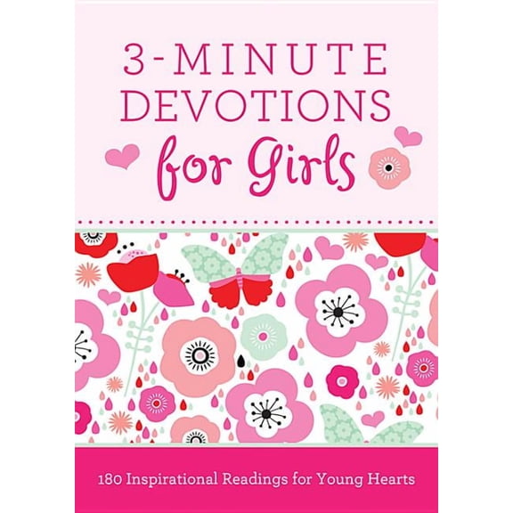 3-Minute Devotions for Girls: 180 Inspirational Readings for Young Hearts (Paperback)