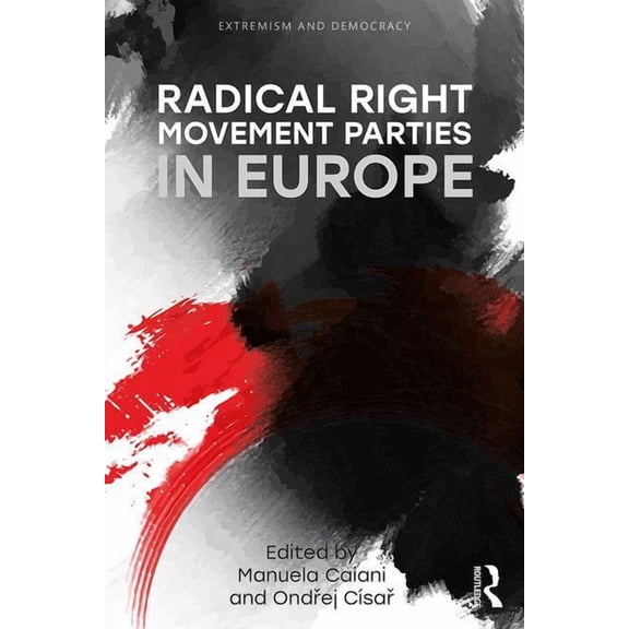 Routledge Studies in Extremism and Democ Radical Right Movement Parties in Europe, (Paperback)