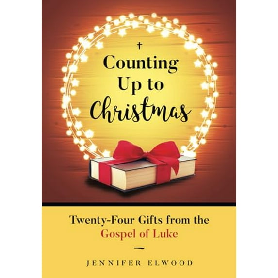 Pre-Owned Counting Up To Christmas: 24 Gifts from the Gospel of Luke (Paperback) 1735791008 9781735791005