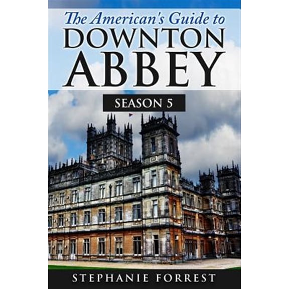 Pre-Owned American's Guide to Downton Abbey
