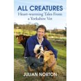 thumbnail image 1 of Pre-Owned All Creatures: Heartwarming Tales from a Yorkshire Vet (Paperback) 1529378427 9781529378429, 1 of 1