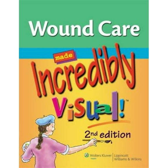 Pre-Owned Wound Care Made Incredibly Visual! (Incredibly Easy! Series) Paperback